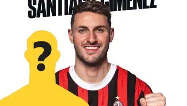 2 por 1 del AC Milán, no solo Santiago Giménez llegaría a San Siro este inicio de semana